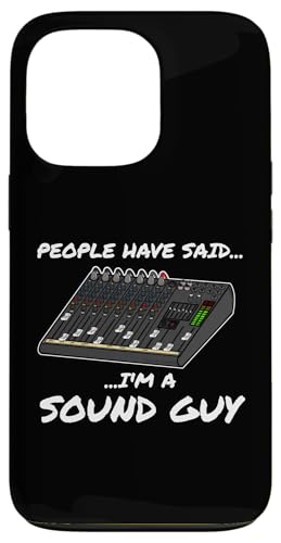 Hülle für iPhone 13 Pro People Have Said I'm A Sound Guy Audio Engineer Mischpult von Sound Engineer Audio Music Tech Funny By DoodleRob