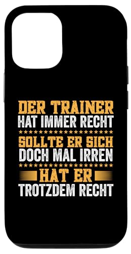 Hülle für iPhone 15 Coach Der Trainer Hat Immer Recht von Sport Bester Trainer Geschenke
