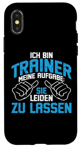 Hülle für iPhone X/XS Trainer Lustiges Coach Meine Aufgabe Sie Leiden Zu Lassen von Sport Bester Trainer Geschenke
