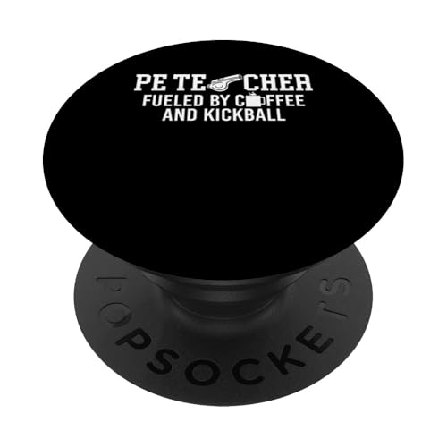 PE Teacher Physical Education Fueled By Coffee PopSockets Klebender PopGrip von Sportlehrer Lehrer für Leibeserziehung Designs