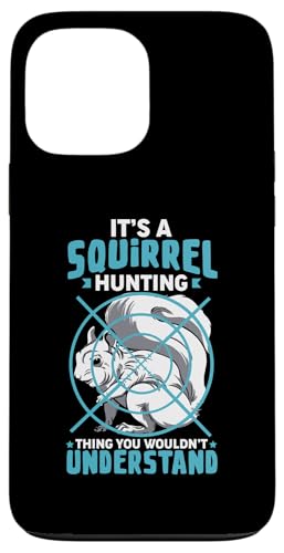 Hülle für iPhone 13 Pro Max Eichhörnchen Jagd Schießen Wildtiere Jagd von Squirrel Hunting