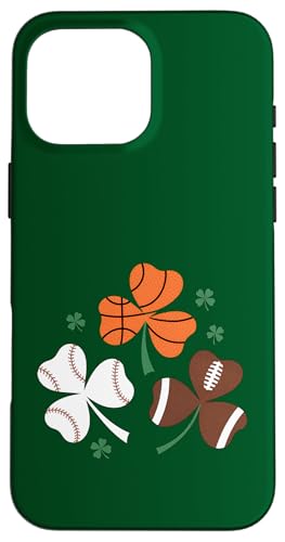 Kleeblatt Basketball Baseball Fußball St. Patrick's Day Lucky Hülle für iPhone 16 Pro Max von St Patricks Day Shamrock Basketball Baseball Lucky