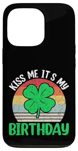 Hülle für iPhone 13 Pro Kiss Me Its My Birthday | St Patricks Day von St. Patrick's Day Clothing & Gifts Saint Patricks