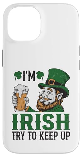 Hülle für iPhone 14 I'm Irish Try To Keep Up | St Patricks Day von St. Patrick's Day Clothing & Gifts Saint Patricks