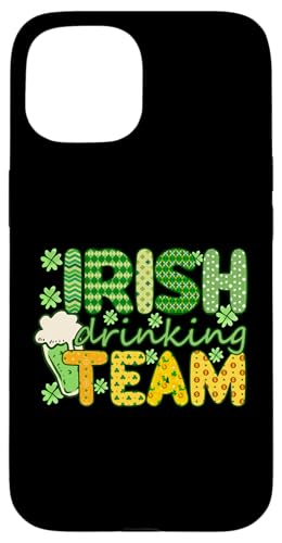 Hülle für iPhone 15 Irish Drinking Team | St Patricks Day von St. Patrick's Day Clothing & Gifts Saint Patricks