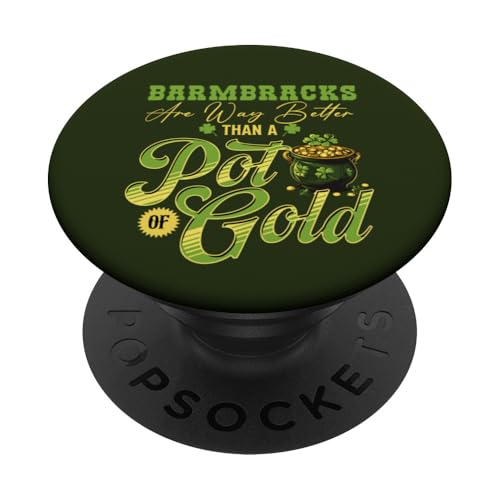 "Barmbracks Are Way Better Than A Pot of Gold" St. Paddy's PopSockets Klebender PopGrip von St. Patrick’s Day Irish Food Humor by NLTS