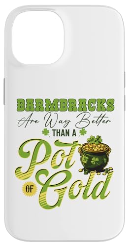 Hülle für iPhone 14 "Barmbracks Are Way Better Than A Pot of Gold" St. Paddy's von St. Patrick’s Day Irish Food Humor by NLTS