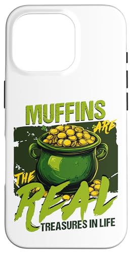 Hülle für iPhone 16 Pro "Muffins Are the Real Treasures in Life" St. Patrick's Day von St. Patrick’s Day Irish Food Humor by NLTS