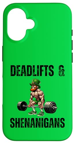 Kreuzheben und Shenanigans St. Patrick's Day Workout Gym Hülle für iPhone 16 von St. Patrick's Day Workout Apparel Co.