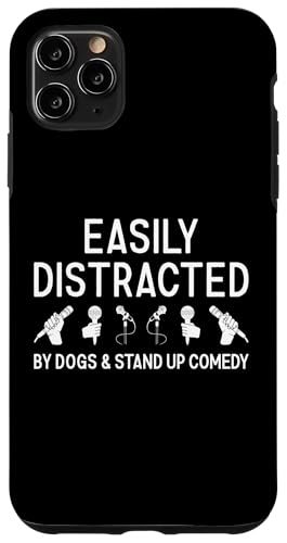 Hülle für iPhone 11 Pro Max Komiker lässt sich leicht von Hunden und Stand-Up-Comedy ablenken von Stand Up Comedy Hobby Present Comedian Apparel