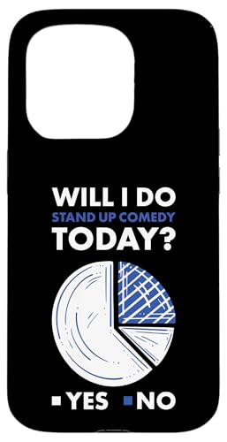 Hülle für iPhone 15 Pro Komiker Will I Do Today von Stand Up Comedy Hobby Present Comedian Apparel