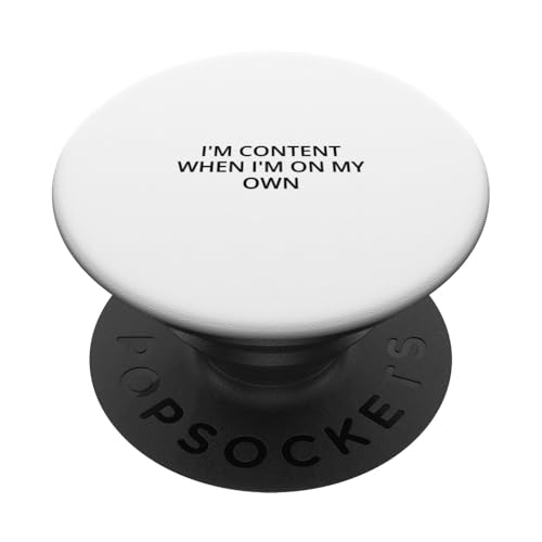 Ich bin zufrieden, wenn ich alleine bin PopSockets Klebender PopGrip von Statement Blend