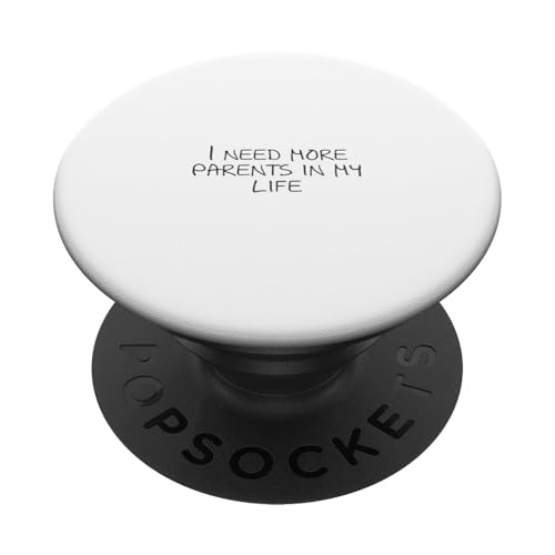 Ich brauche mehr Eltern in meinem Leben PopSockets Klebender PopGrip von Statement Blend