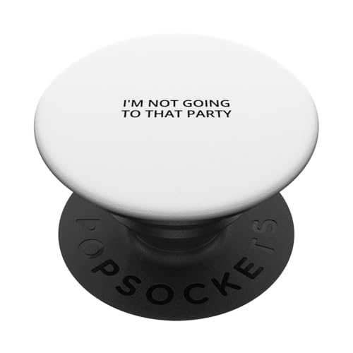 Ich gehe nicht auf diese Party PopSockets Klebender PopGrip von Statement Blend