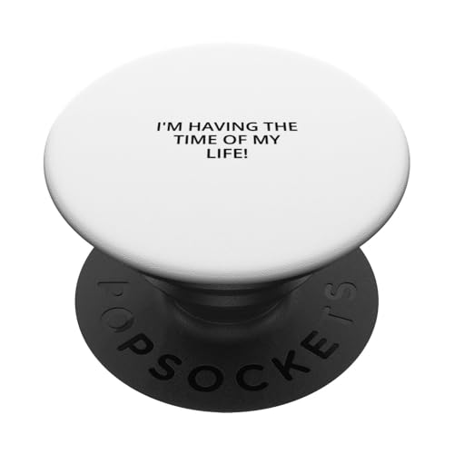 Ich habe die Zeit meines Lebens! PopSockets Klebender PopGrip von Statement Blend