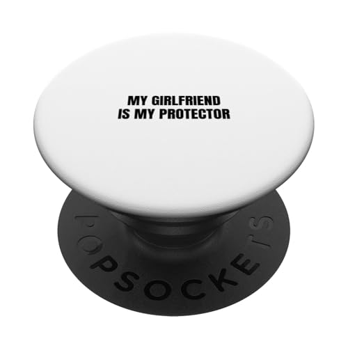 Meine Freundin ist mein Beschützer PopSockets Klebender PopGrip von Statement Blend