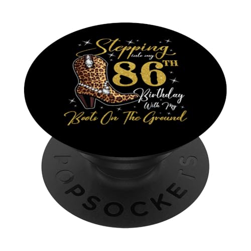 Ich trete in meinen 86. Geburtstag mit meinen Stiefeln auf dem Boden PopSockets Klebender PopGrip von Stepping Into My Birthday Party Cowgirl Style