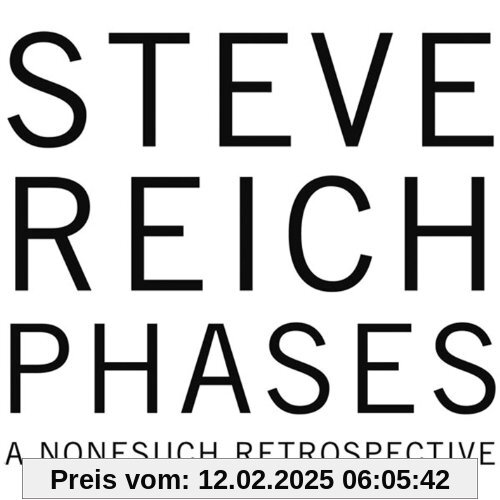 Steve Reich: Phases - A Nonesuch Retrospective von Steve Reich