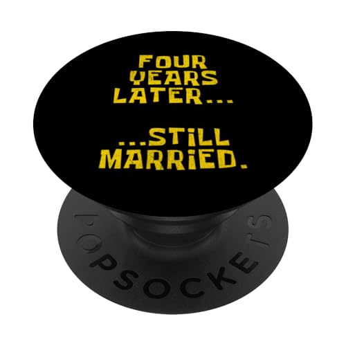 Hochzeitstag Vier Jahre später noch verheiratet PopSockets Klebender PopGrip von Still Married Apparel