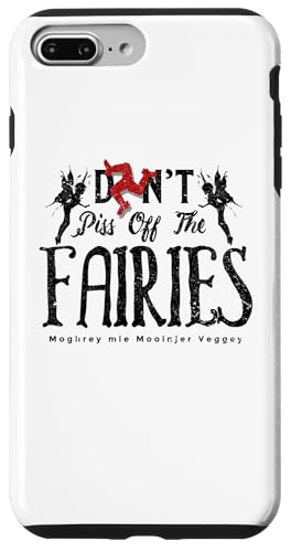 Hülle für iPhone 7 Plus/8 Plus Don't Piss Off The Fairies Funny Isle Of Man Manx von Straight Outta Isle Of Man T-Shirts