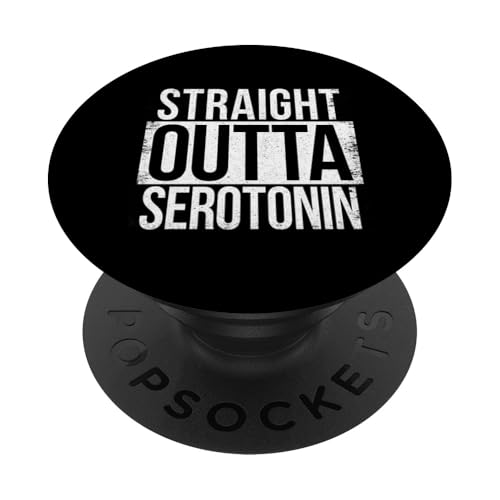 DIREKT AUS SEROTONIN PopSockets Klebender PopGrip von Straight Outta Words