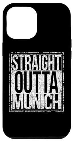 Hülle für iPhone 15 Pro Max Straight Outta München Grungy Style von Straight Outta Words