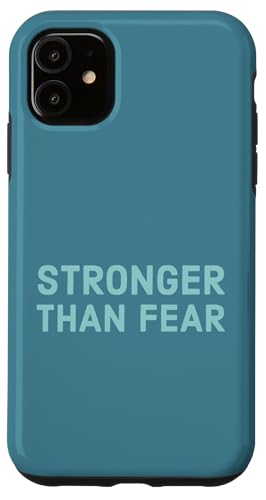 Hülle für iPhone 11 Stärker als Angst — Motivierende Selbstermächtigung von Stronger Than Fear Motivational Self Empowerment