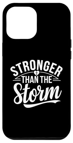 Hülle für iPhone 12 Pro Max Stronger Than The Storm Motivational Inspirational Christian von Stronger Than The Storm Christian Positive Gifts