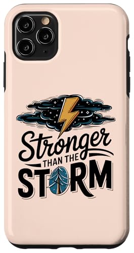 Hülle für iPhone 11 Pro Max Stronger Than The Storm Motivational Inspirational Positive von Stronger Than The Storm Motivational Slogan Gifts