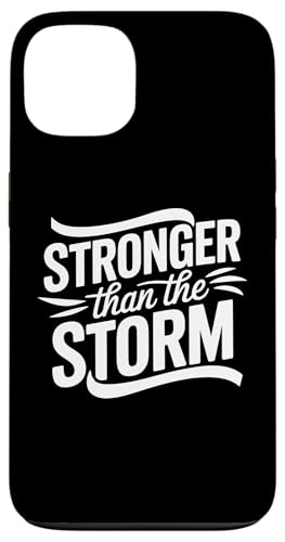 Hülle für iPhone 13 Stronger Than The Storm Motivational Inspirational Positive von Stronger Than The Storm Motivational Slogan Gifts