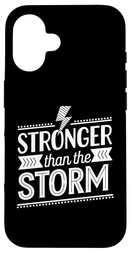 Hülle für iPhone 16 Stronger Than The Storm Motivational Inspirational Positive von Stronger Than The Storm Motivational Slogan Gifts