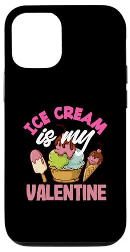 Hülle für iPhone 12/12 Pro Eiscreme Liebhaber Eiscreme Ist Mein Valentine von Süße Leckerbissen Kleidung für Eiscreme-Liebhaber