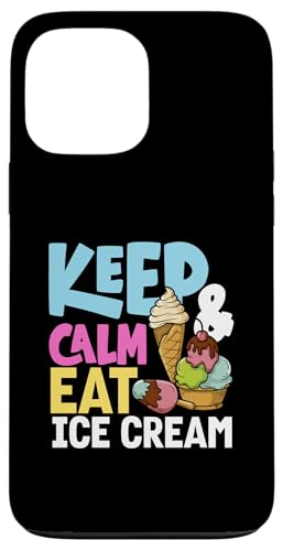 Hülle für iPhone 13 Pro Max Keep Calm Eat Eis Ice Cream Lover von Süße Leckerbissen Kleidung für Eiscreme-Liebhaber