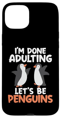 Hülle für iPhone 15 Plus Done Adulting Let's Be Penguins Seevogel Pinguin von Süße Pinguin Plüsch Kuscheltier Deko Geschenke