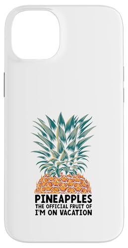 Ananas The Official Fruit Of I'm On Vacation Fruit Hülle für iPhone 14 Plus Ananas The Official Fruit Of I'm On Vacation Fruit Hülle für iPhone 14 Plus von Summer Tropical Fruit Lover Gifts and Sayings