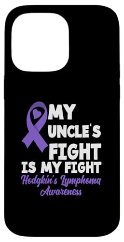 Hülle für iPhone 14 Pro Max Hodgkin's Lymphoma Awareness My Oncle's Fight Is My Fight von Supporters Hodgkin's Lymphoma Fighters Survivors