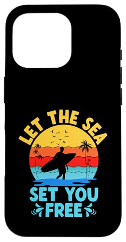 Let The Sea Set You Free Surfer Sea Wave Paddel Hülle für iPhone 16 Pro von Surfing Gifts for Waves Surfer