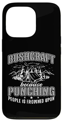 Hülle für iPhone 13 Pro Survival Bushcraft Lustiges Camping-Busch-Crafting-Training von Survival Bushcraft