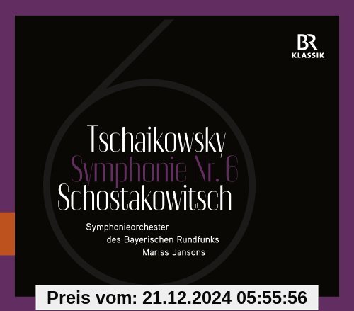 Symphonie Nr. 6 (Schostakowitsch / Tschaikowksy) von Symphonieorchester des Bayerischen Rundfunks