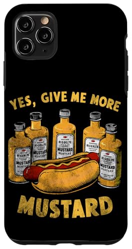 Hülle für iPhone 11 Pro Max give me more mustard, mustard sauce hot senape lover ketchup von T-ShirtManiak
