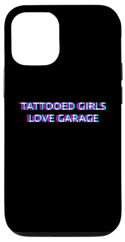 Hülle für iPhone 14 Tattooed Girls Love Garage Music von TATTOOED GIRLS