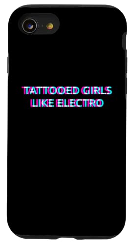 Hülle für iPhone SE (2020) / 7 / 8 Tattooed Girls Like Electro Music von TATTOOED GIRLS