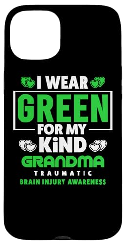 Hülle für iPhone 15 Plus Ich trage Grün für das Bewusstsein für traumatische Hirnverletzungen meiner Großmutter von TBI - Traumatic Brain Injury Awareness Apparel.