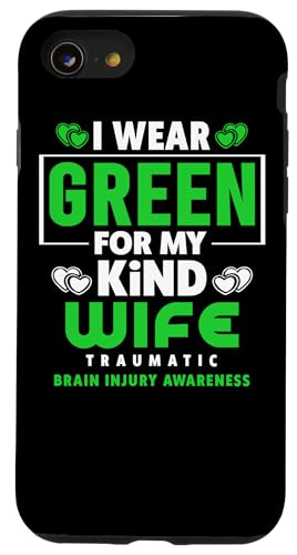 Hülle für iPhone SE (2020) / 7 / 8 Ich trage Grün für meine Frau - Bewusstsein für traumatische Hirnverletzungen von TBI - Traumatic Brain Injury Awareness Apparel.