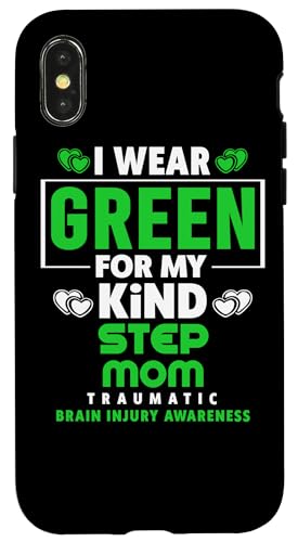 Hülle für iPhone X/XS Ich trage Grün für das Bewusstsein für traumatische Hirnverletzungen meiner Stiefmutter von TBI - Traumatic Brain Injury Awareness Apparel.