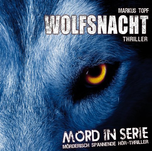 Mord in Serie 2: Wolfsnacht von TOPF,MARKUS