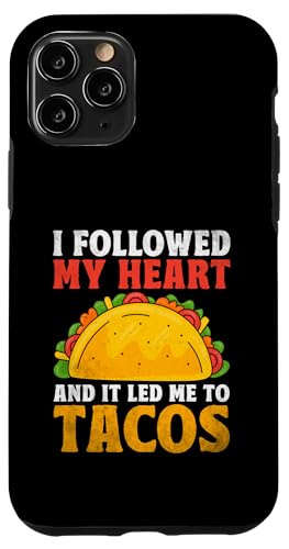 Hülle für iPhone 11 Pro Ich bin meinem Herzen gefolgt und es hat mich zu Tacos Taco Mexikanischem Essen geführt von Tacos Mexican Food Taco Lover Gifts