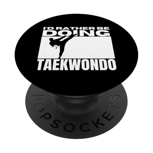 Ich würde lieber Taekwondo machen Lustiges Taekwondo PopSockets mit austauschbarem PopGrip von Taekwondo Enthusiast Training Passion