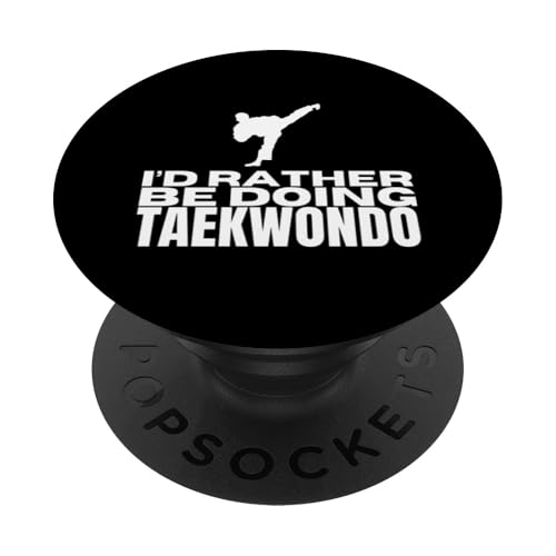 Ich würde lieber Taekwondo machen Lustiges Taekwondo PopSockets mit austauschbarem PopGrip von Taekwondo Enthusiast Training Passion