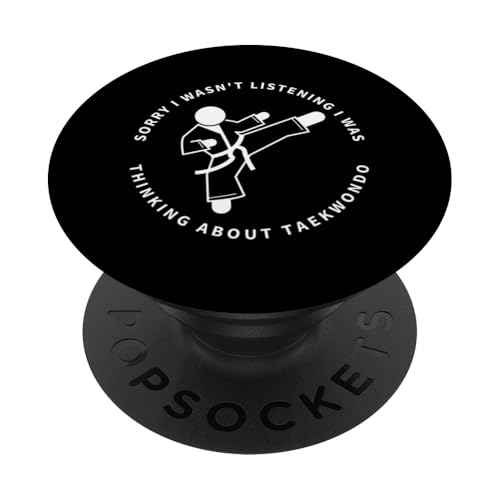 Taekwondo Tut mir leid, ich habe nicht zugehört Lustiges Proud Taekwondo PopSockets mit austauschbarem PopGrip von Taekwondo Enthusiast Training Passion